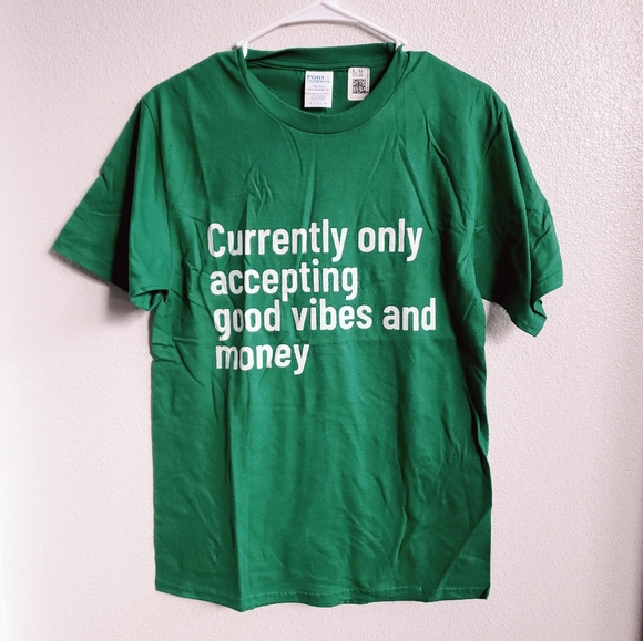 St. Patricks day tshirt" currently accepting good vibes and money" unisex small - Picture 1 of 2